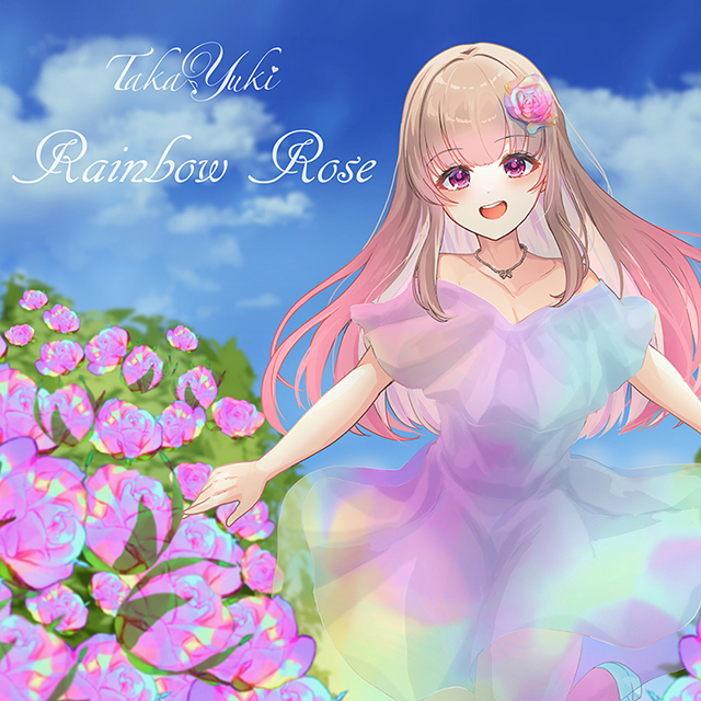 TakaYuki「Rainbow Rose」