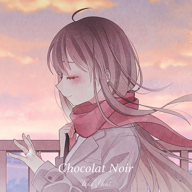 TakaYuki「Chocolat Noir」
